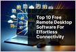2024 TOP 10 Free Remote Desktop Software